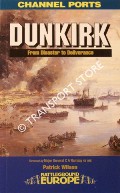 Dunkirk 1940 - From Disaster to Deliverance by WILSON, Partrick
